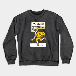 1915 Vote Yes on Womens Suffrage Crewneck Sweatshirt